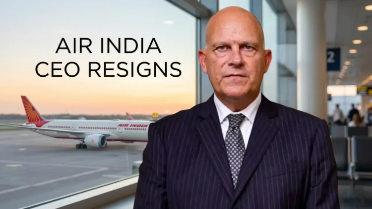 Air India CEO Campbell Wilson Resigns